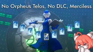 P3R - Elizabeth: Merciless, No Orpheus Telos, No DLC