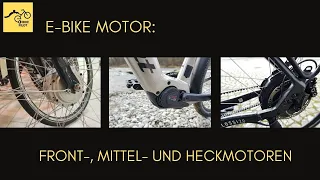 E-Bike Motor: Frontmotor, Mittelmotor & Heckmotor - die Vor- und Nachteile