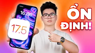 iOS 17.5 chính thức: MÁT và ỔN ĐỊNH nhất từ trước đến giờ!