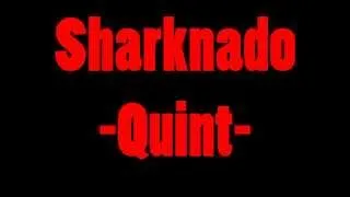 The ballad of Sharknado - Quint (Lyrics)