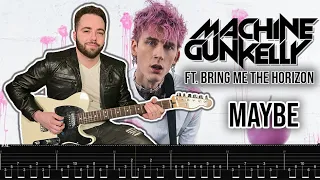 maybe | MACHINE GUN KELLY ft. BRING ME THE HORIZON | GUITAR COVER + Screen Tabs