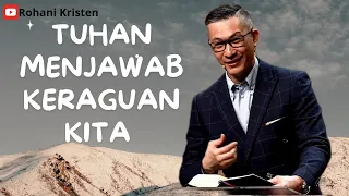 Tuhan menjawab keraguan kita - Ps Philip  Mantofa - Rohani Kristen - Roh@ni Kristen