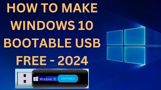 ✅2024 FIX - How To Make A Windows 10 Bootable USB For FREE | Create A Bootable USB For Windows 10