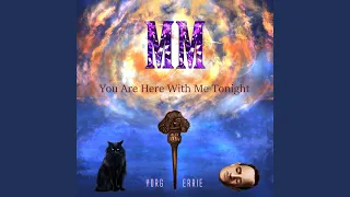 MM You Are Here With Me Tonight (Original Score)