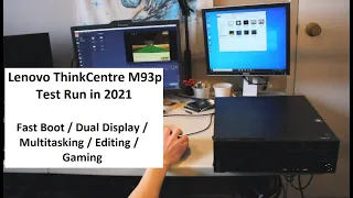 Lenovo ThinkCentre M93p SFF Test Run in 2021 (SSD, 8GB RAM, Win 10)