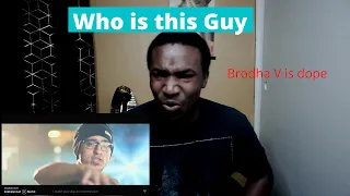 Brodha v "Let em Talk" Reaction/ Who is this Guy