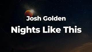 Josh Golden - Nights Like This (Letra/Lyrics) | Official Music Video