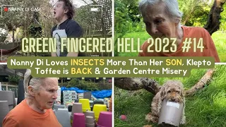 GFH 14 Nanny Di Loves INSECTS More Than Her SON, Klepto Toffee is BACK & Garden Centre Misery