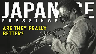 JAPANESE VINYL - IS IT BETTER? - 13 JAZZ EXAMPLES