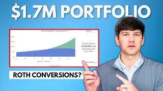 I have $1.7m, should I do Roth conversions? (Case Study)