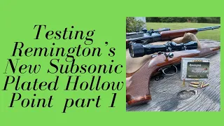 Testing the Remington Subsonic .22 Plated Hollow Point Cartridge