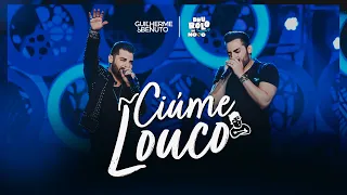 Guilherme e Benuto - Ciúme Louco | DVD Deu Rolo de Novo