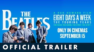 THE BEATLES: EIGHT DAYS A WEEK – THE TOURING YEARS. Official UK Trailer