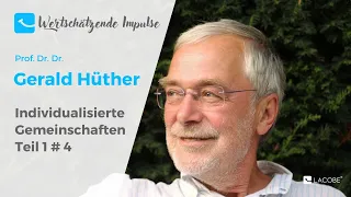 Gerald Hüther - Individualisierte Gemeinschaften - Teil 1#4