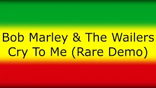 Bob Marley & The Wailers - Cry To Me (Rare Demo)