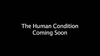 The Human Condition Teaser