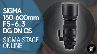 Sigma Stage Online: Sigma 150-600mm F5-6.3 DG DN OS Sport