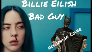 Billie Eilish " Bad Guy"🔥 Accordion Cover. Бэд Гай на баяне