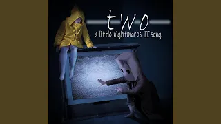 two: A Little Nightmares II Song