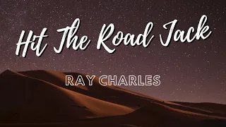 Ray Charles - Hit the Road Jack ( Lyrics Video )