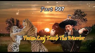 Tuam Leej Kuab The Hmong Shaman Warrior (Part 507)