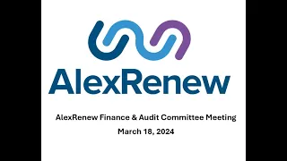 AlexRenew Finance and Audit Committee Meeting, March 18 2024