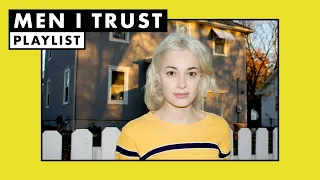 Men I Trust | Playlist