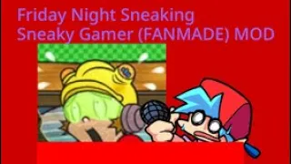 Friday Night Sneaking - Sneaky Gamer (Fanmade FNF Mod) Quick Test (real)