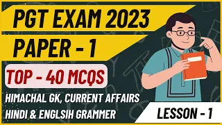 HPPSC PGT Exam 2023 !! Paper - 1 Top - 40 Questions !! HP GK, Current Affairs, Hindi & English !!