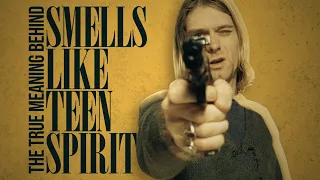 The True Meaning Behind SMELLS LIKE TEEN SPIRIT