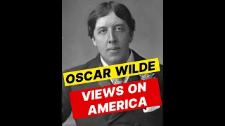 Oscar Wilde speaks -   On America #2