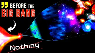 The Surprising Thing That Existed Before the Big Bang and Why It’s Not Nothing