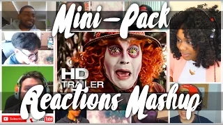 Alice Through the Looking Glass Official Trailer - REACTIONS MASHUP (Mini Pack)