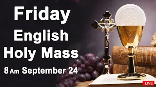 Catholic Mass Today I Daily Holy Mass I Friday September 24 2021 I English Holy Mass I 8.00 AM