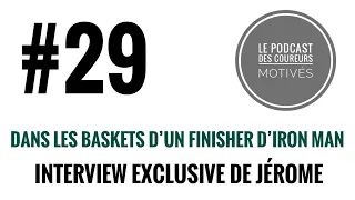 Dans les baskets d'un finisher d'IRON MAN ! Interview exclusive de Jérôme