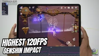 iPad Pro 12.9 2022 test game Genshin Impact Max Graphics | Highest 120 FPS