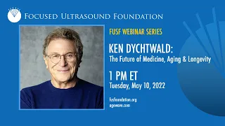 Ken Dychtwald: The Future of Medicine, Aging and Longevity in a Post-COVID World