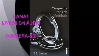 AUDIOLIVRO 50 TONS DE LIBERDADE | PARTE 2 | AUTORA E. L. JAMES