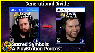 Generational Divide | Sacred Symbols: A PlayStation Podcast Episode 153