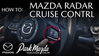 HOW TO: Use Mazda Radar Cruise Control (MRCC) - Park Mazda