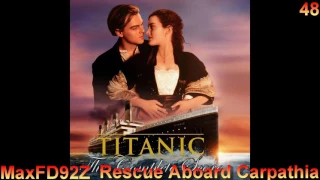 Titanic: The Complete Score - 48 Rescue Aboard Carpathia