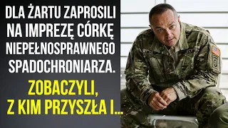 Dla żartu zaprosili na imprezę córkę niepełnosprawnego spadochroniarza. Zobaczyli, z kim przyszła i…