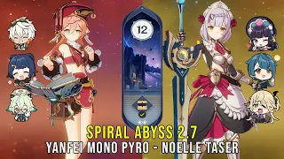 C6 Yanfei Mono Pyro and C6 Noelle Taser w/ 4* Weapons - Genshin Impact Abyss 2.7 - Floor 12 9 Stars