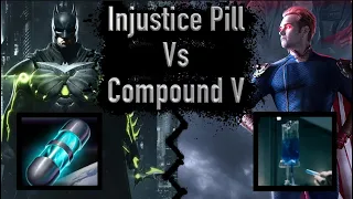 Injustice Pill Vs Compound V (The Boys Vs Injustice Universe)