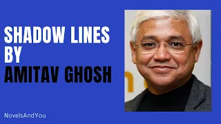 The Shadow Lines || Novel by Amitav Ghosh in Hindi summary Explanation And Character Sketch