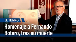 Homenaje por la muerte de Fernando Botero | El Tiempo