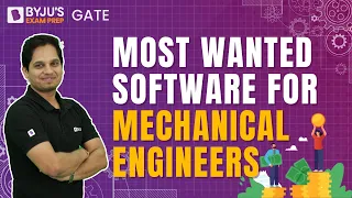 Most Wanted Software for Mechanical Engineers | BYJU'S GATE