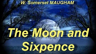 The Moon and Sixpence  by W. Somerset MAUGHAM (1874 - 1965)  by Historical Fiction Audiobooks