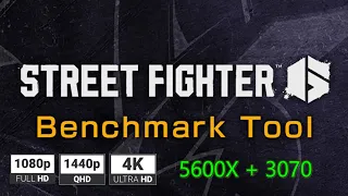 STREET FIGHTER 6 Benchmark Tool || RTX 3070 || 5600X || W11 || 32 GB RAM || 1080p vs 1440p vs 4K