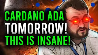 CARDANO ADA: HERE'S WHAT'S GOING TO HAPPEN TOMORROW! + CARDANO WILL GO INSANE, HUGE PUMPS!!!!!!!!!!!